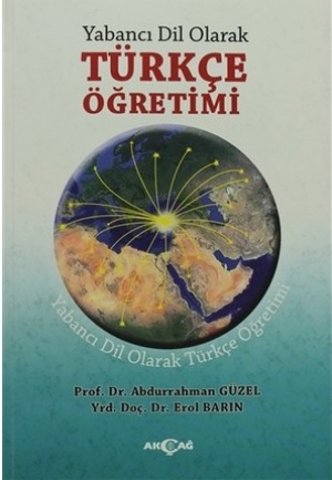 Yabancı Dil Olarak T&uuml;rk&ccedil;e &Ouml;ğretimi